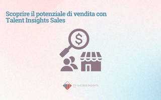 Scoprire Il Potenziale Di Vendita Con Talent Insights Sales