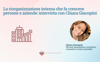 La Riorganizzazione Interna Che Fa Crescere Persone E Aziende Intervista Con Chiara Giacopini
